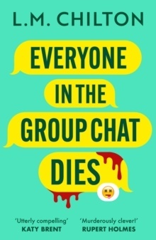 Everyone in the Group Chat Die