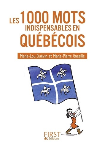Les 1000 mots indispensables en québécois