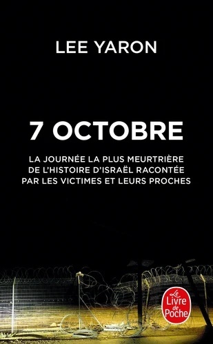 7 octobre - La journée la plus meurtrière de l'histoire d'Israël racontée par les victimes et leurs proches