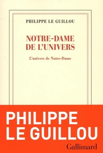 Notre-Dame de l'Univers - L'univers de Notre-Dame