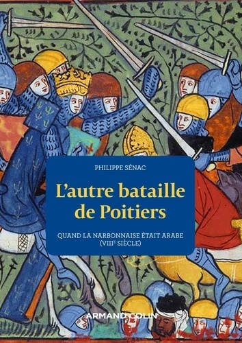 L'autre bataille de Poitiers - Quand la Narbonnaise était arabe