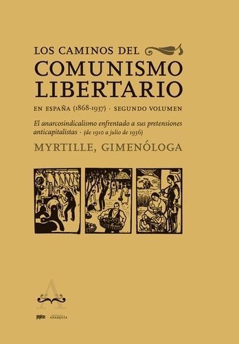 Los caminos del comunismo libertario en España II (1868-1937)