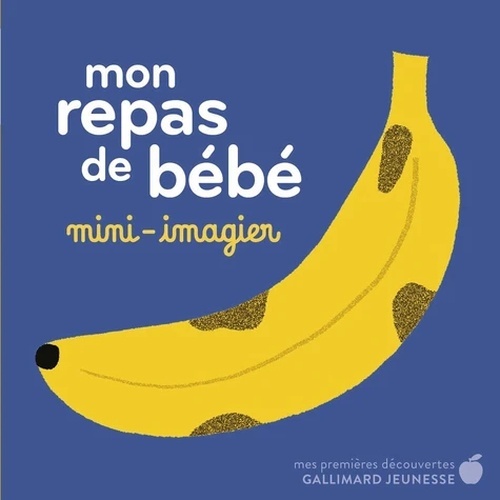 Mon repas de bébé - Mini-imagier