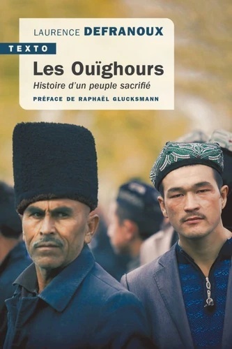 Les Ouïghours - Histoire d'un peuple sacrifié