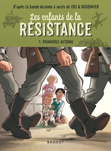 Les enfants de la Résistance Tome 1