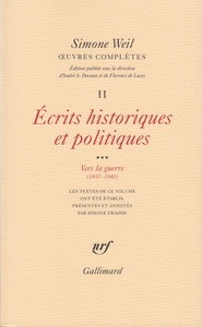 Oeuvres complètes Tome 2 Vol. 3. Ecrits philosophiques et politiques Vers la guerre (1937-1940) 2e édition