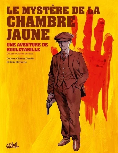 Une aventure de Rouletabille Tome 1- Le Mystère de la chambre jaune
