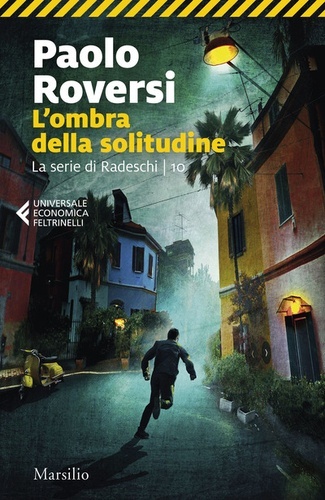 L'ombra della solitudine. La serie di Radeschi
