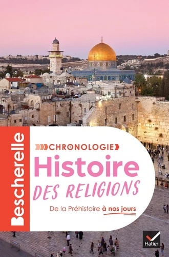 Histoire des religions - De la Préhistoire à nos jours
