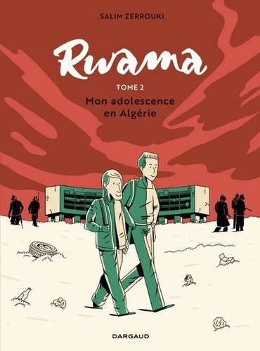 Rwama Tome 2- Mon adolescence en Algérie (1992-2000)