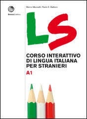 LS. Corso interattivo di lingua italiana per stranieri A1