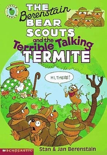 The Berenstain Bear Scouts and the Terrible Talking Termite