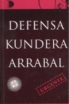 Defensa. Kundera x{0026} Arrabal
