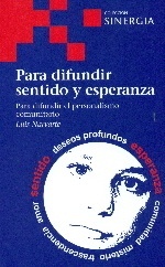 Para difundir sentido y esperanza