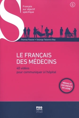 Le Français des médecins - 40 vidéos pour communiquer à l'hôpital