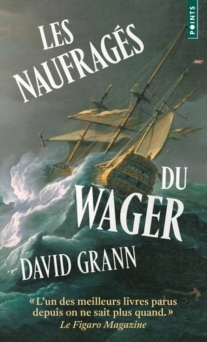 Les naufragés du Wager - Une histoire de naufrage, de mutinerie et de meurtres