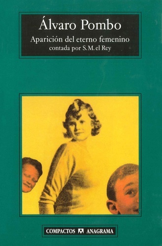 Aparición del eterno femenino contada por S.M. el Rey