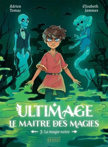Ultimage, le maître des magies Tome 3