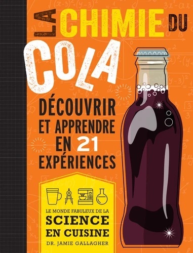 La chimie du cola - Le monde fabuleux de la science en cuisine
