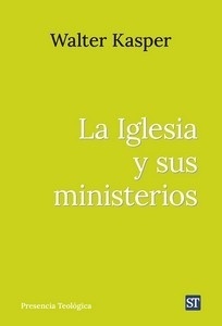 La Iglesia y sus ministerios