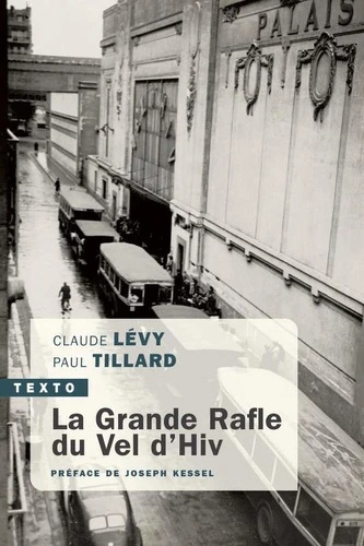 La grande rafle du Vel d'Hiv - 16 juillet 1942