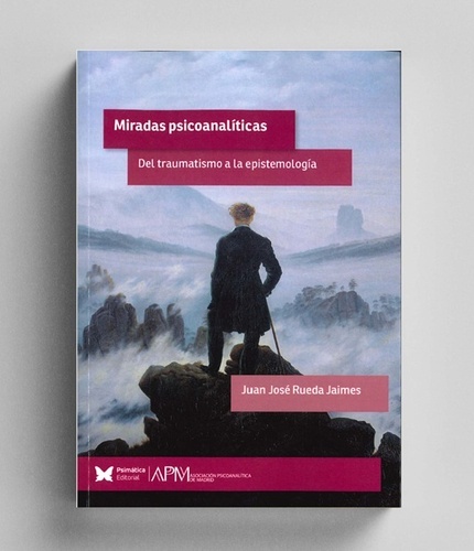 Miradas psicoanalíticas del traumatismo a la episotemología