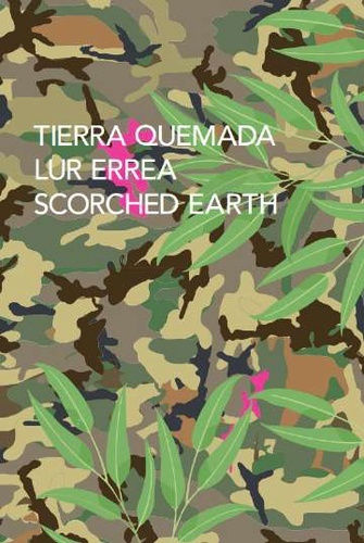 Tierra quemada / Lur errea / Scorched earth
