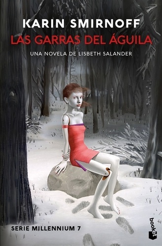 Las garras del águila: una novela de Lisbeth Salander