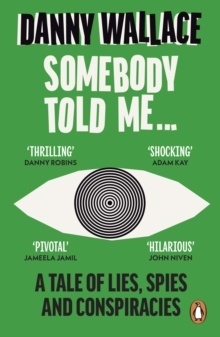 Somebody Told Me...