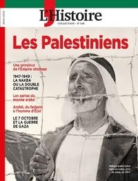 L'Histoire. Les Palestiniens Les collections N  106, janvier 2025