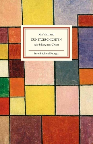 Kunstgeschichten. Alte Bilder, neue Zeiten