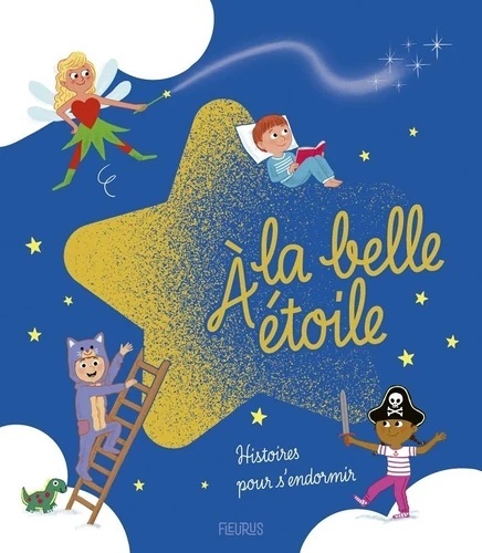 A la belle étoile - Histoires pour s'endormir