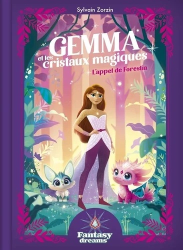Gemma et les cristaux magiques - L'appel de Forestia