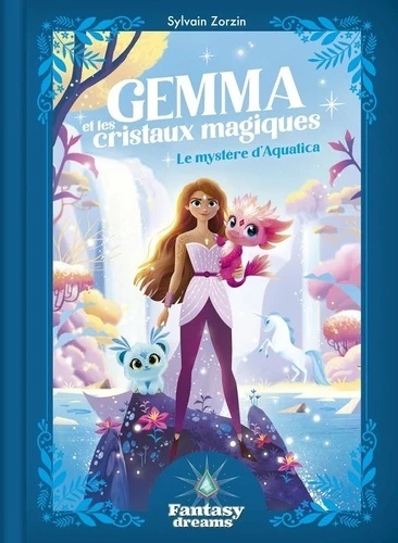 Gemma et les cristaux magiques - Le mystère d'Aquatica