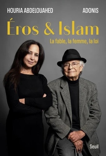 Eros et Islam - La fable, la femme, la loi