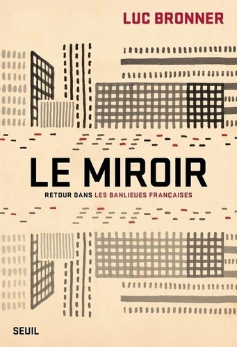 Le Miroir - Retour dans les banlieues françaises