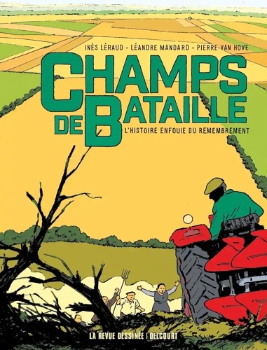 Champs de bataille - Lhistoire enfouie du remembrement