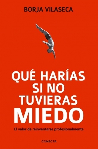 ¿Qué harías si no tuvieras miedo?