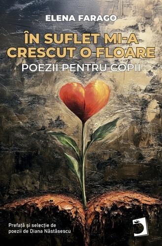 În suflet mi-a crescut o floare