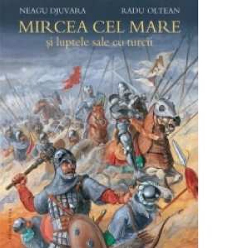 Mircea cel Mare si luptele sale cu turcii