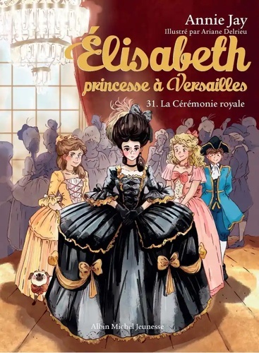 Elisabeth, princesse à Versailles - La cérémonie royale