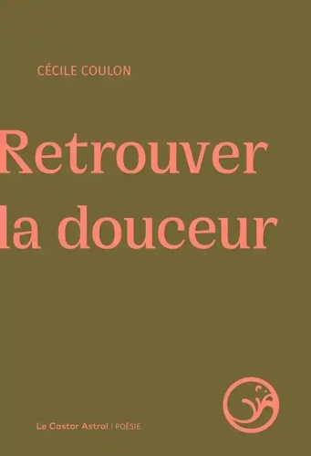 Retrouver la douceur