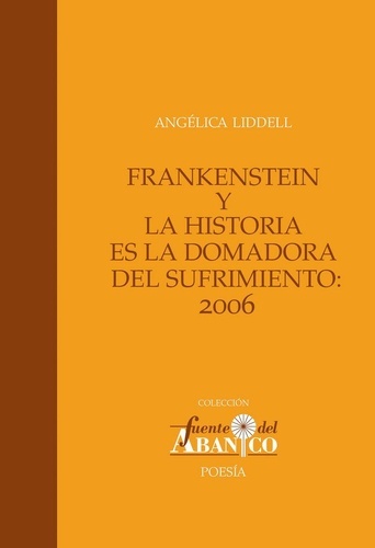 Frankenstein y La historia es la domadora del sufrimiento: 2006