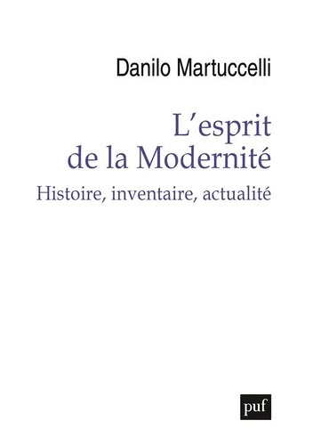 L'esprit de la Modernité - Histoire, inventaire, actualité