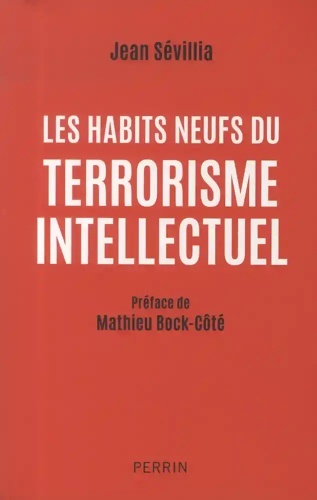 Les habits neufs du terrorisme intellectuel