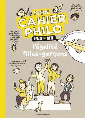 Mon cahier philo pense pas bête - L'égalité filles garçons