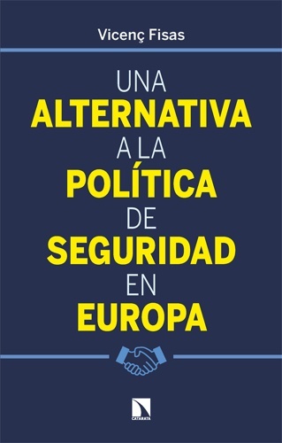 Una alternativa a la política de seguridad en Europa