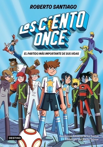 Los Ciento Once 1. El partido más importante de sus vidas
