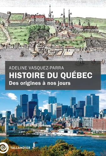 Histoire du Québec - Des origines à nos jours