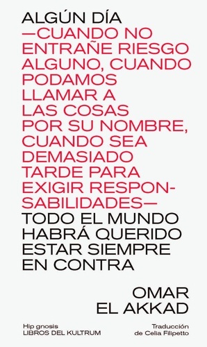 Algún día todo el mundo habrá querido estar siempre en contra